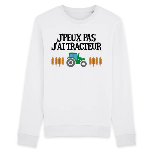 Sweat Adulte J'peux pas j'ai tracteur