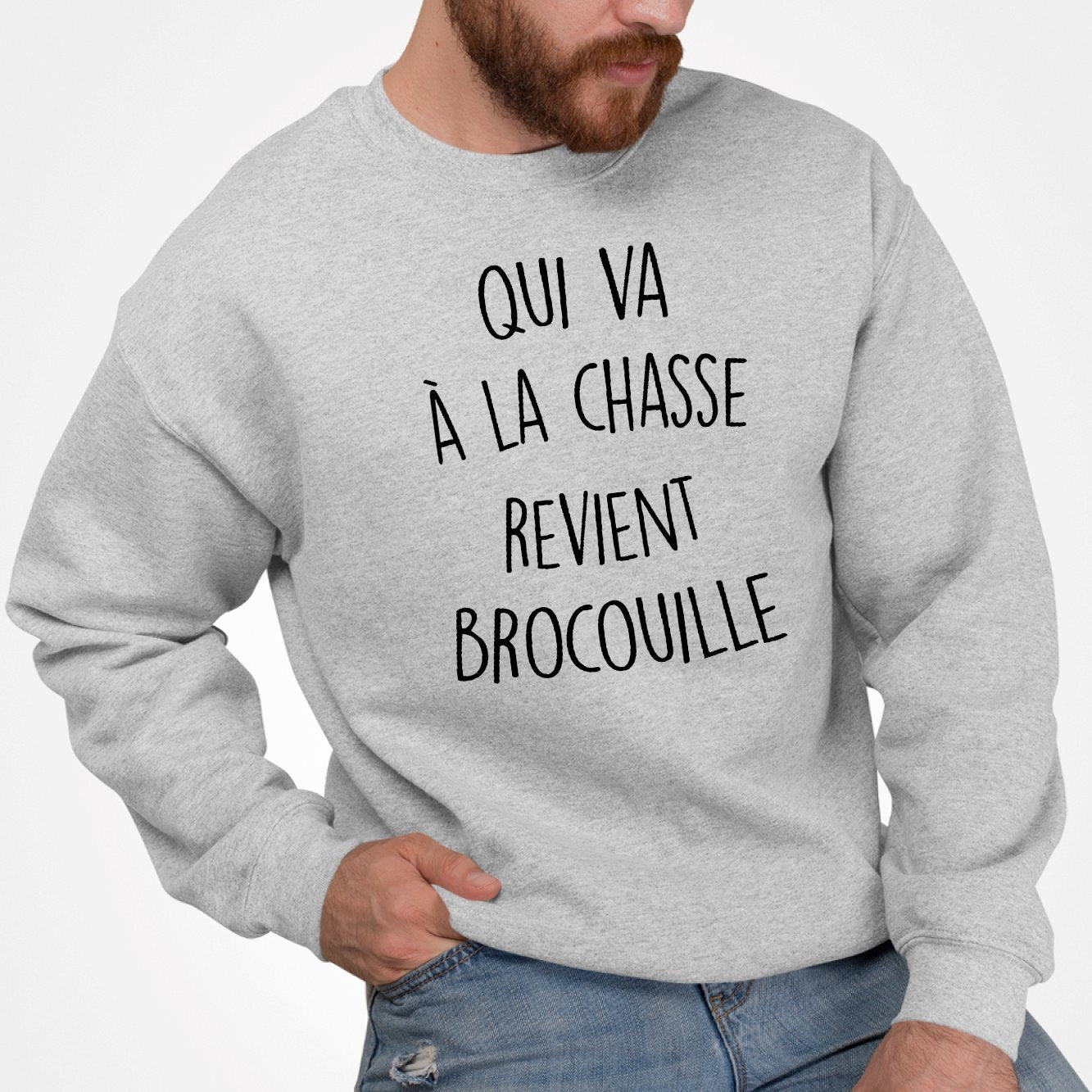 Sweat Adulte Qui va à la chasse revient brocouille