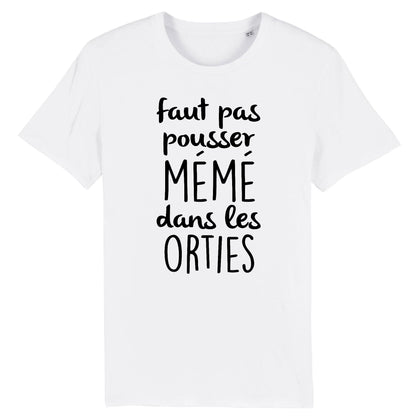 T-Shirt Homme Faut pas pousser mémé dans les orties