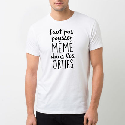 T-Shirt Homme Faut pas pousser mémé dans les orties