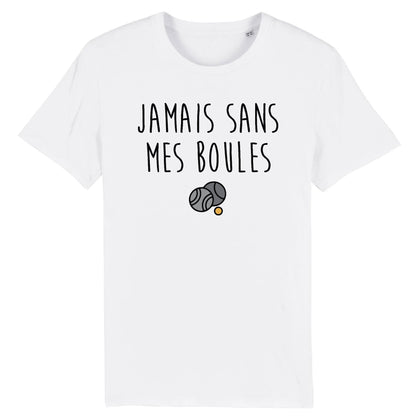 T-Shirt Homme Jamais sans mes boules