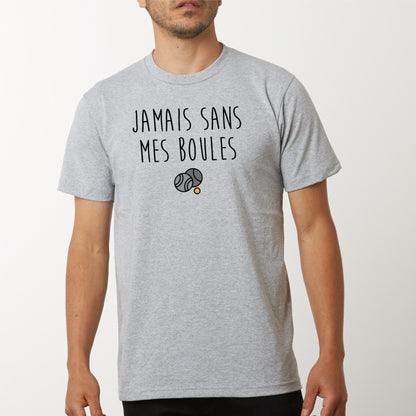 T-Shirt Homme Jamais sans mes boules