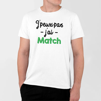 T-Shirt Homme J'peux pas j'ai match