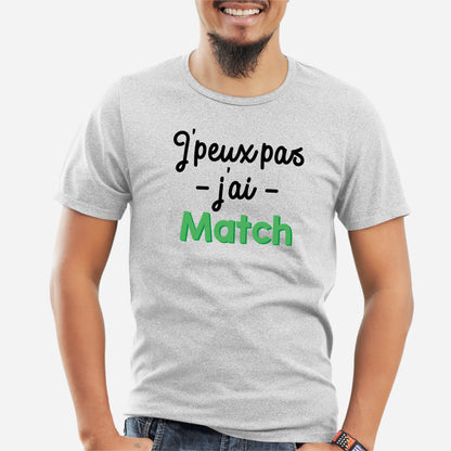 T-Shirt Homme J'peux pas j'ai match