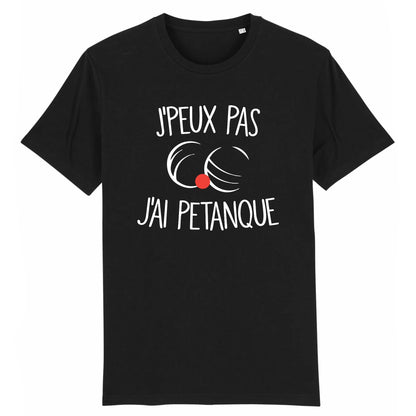 T-Shirt Homme J'peux pas j'ai pétanque