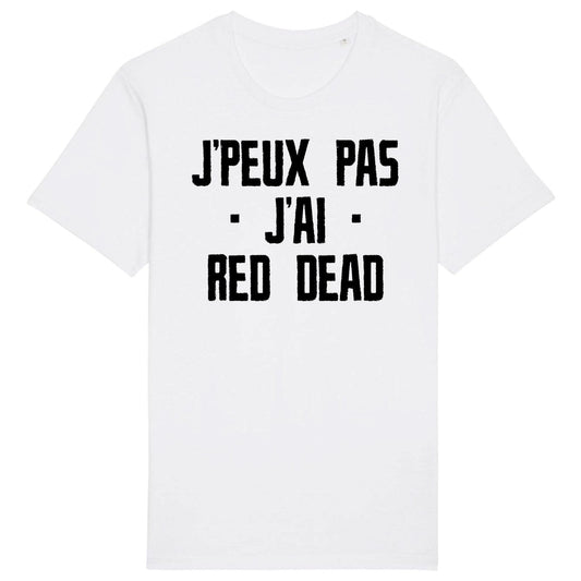 T-Shirt Homme J'peux pas j'ai red dead