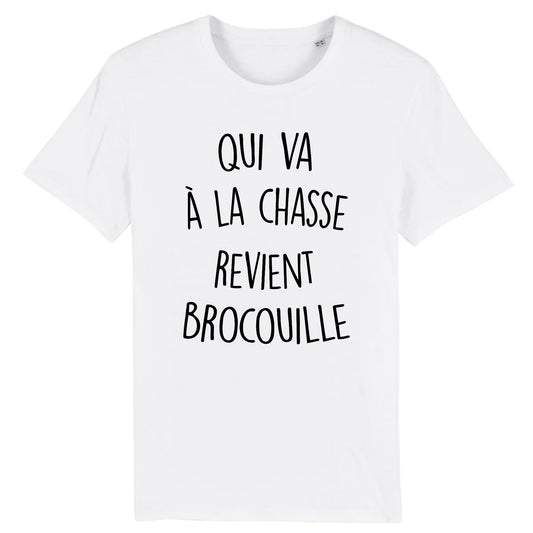 T-Shirt Homme Qui va à la chasse revient brocouille