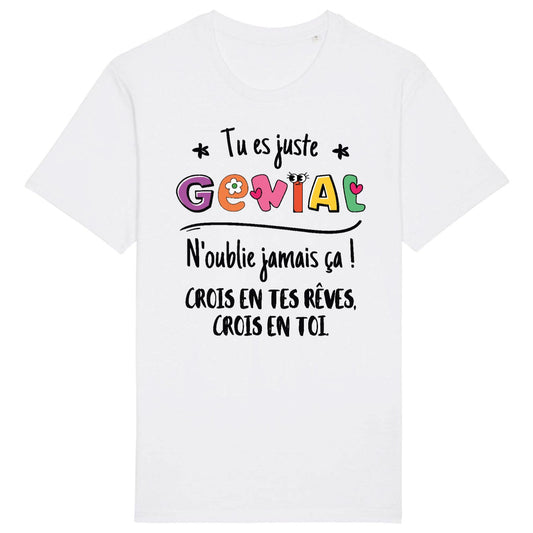 T-Shirt Homme Tu es génial crois en tes rêves